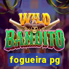 fogueira pg